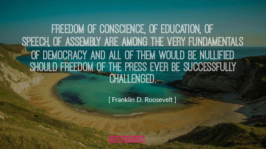 Freedom Of The Press quotes by Franklin D. Roosevelt