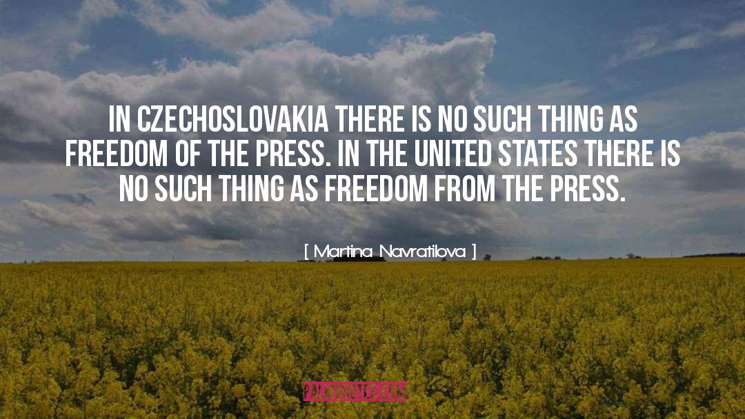 Freedom Of The Press quotes by Martina Navratilova