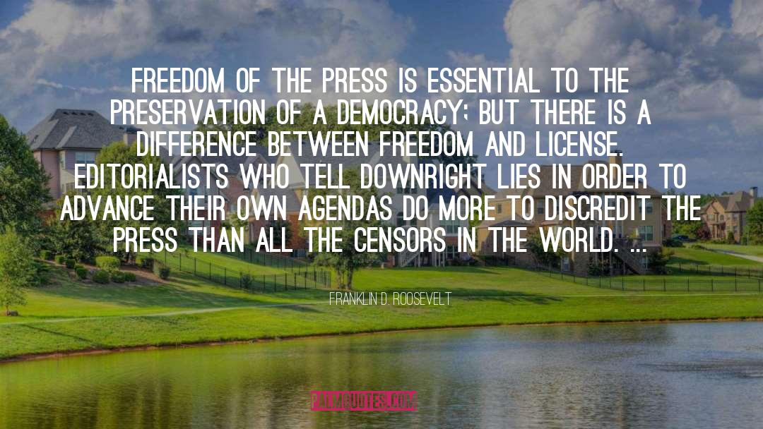 Freedom Of The Press quotes by Franklin D. Roosevelt