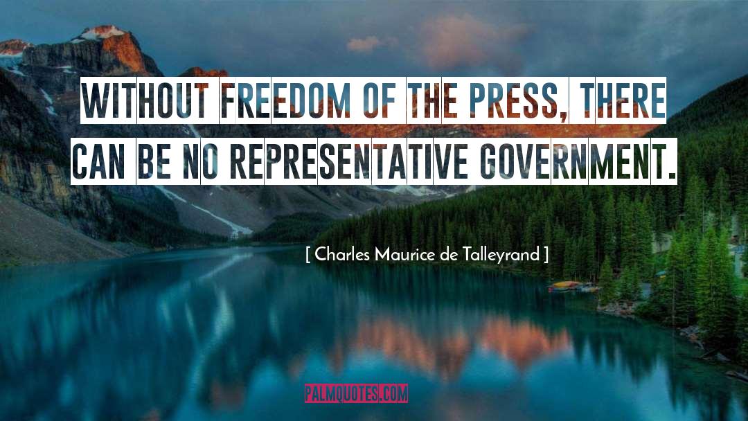 Freedom Of The Press quotes by Charles Maurice De Talleyrand