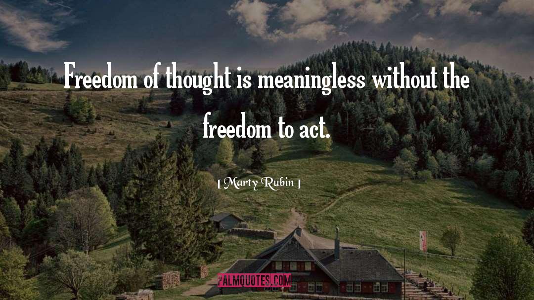 Freedom Of Thought quotes by Marty Rubin