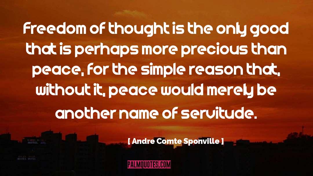 Freedom Of Thought quotes by Andre Comte Sponville