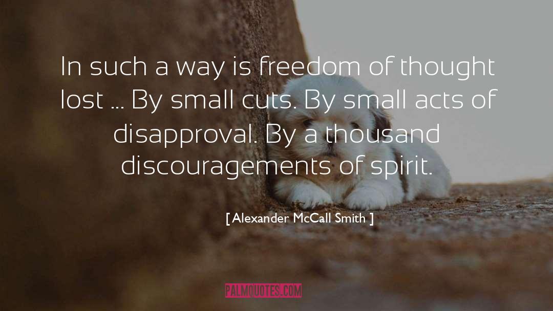 Freedom Of Thought quotes by Alexander McCall Smith