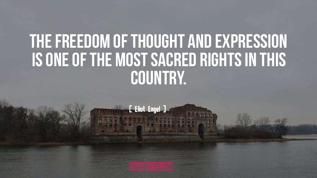 Freedom Of Thought quotes by Eliot Engel