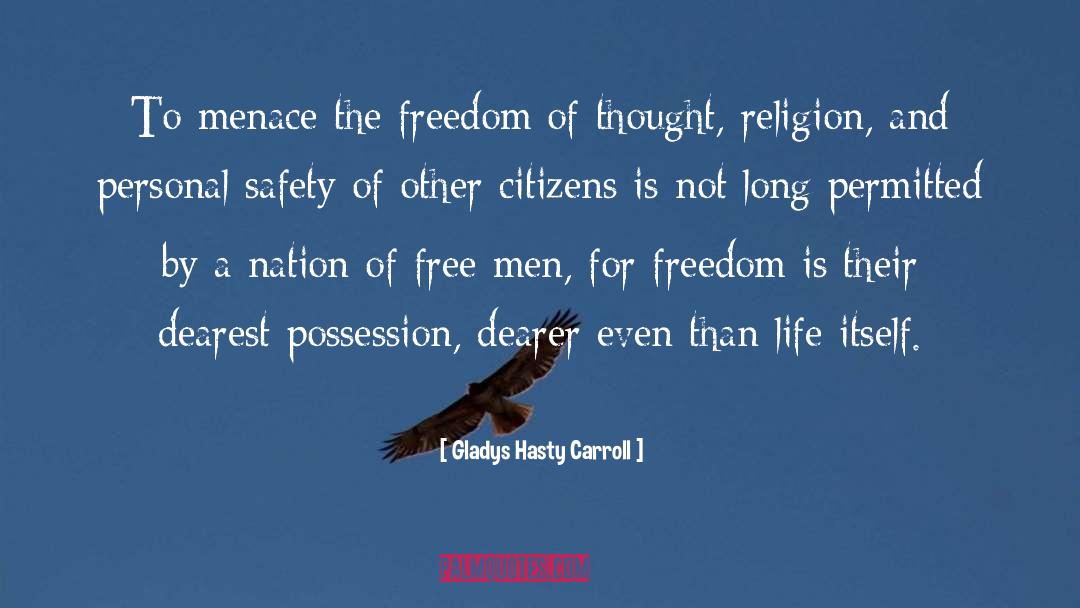 Freedom Of Thought quotes by Gladys Hasty Carroll