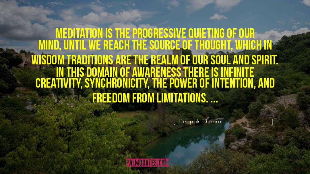 Freedom Of Thoughts quotes by Deepak Chopra