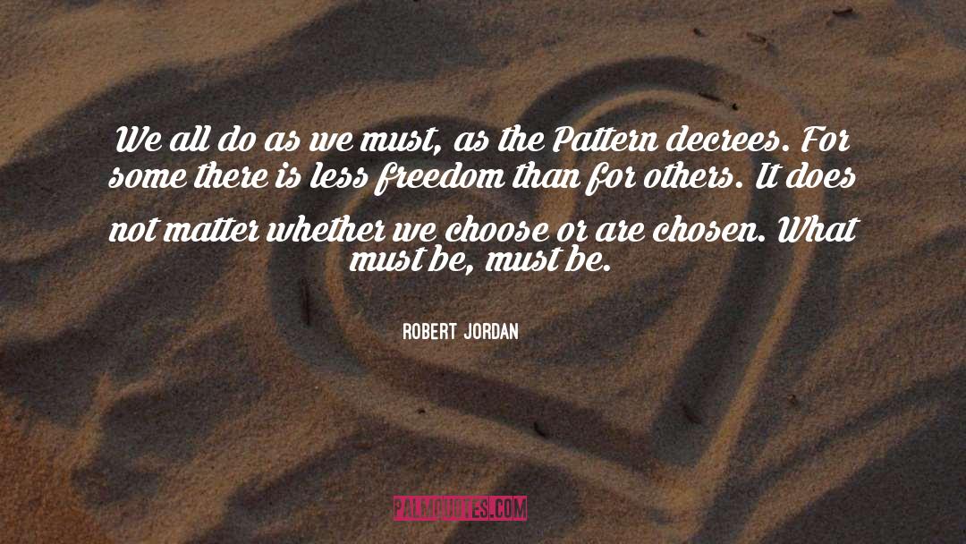 Freedom quotes by Robert Jordan
