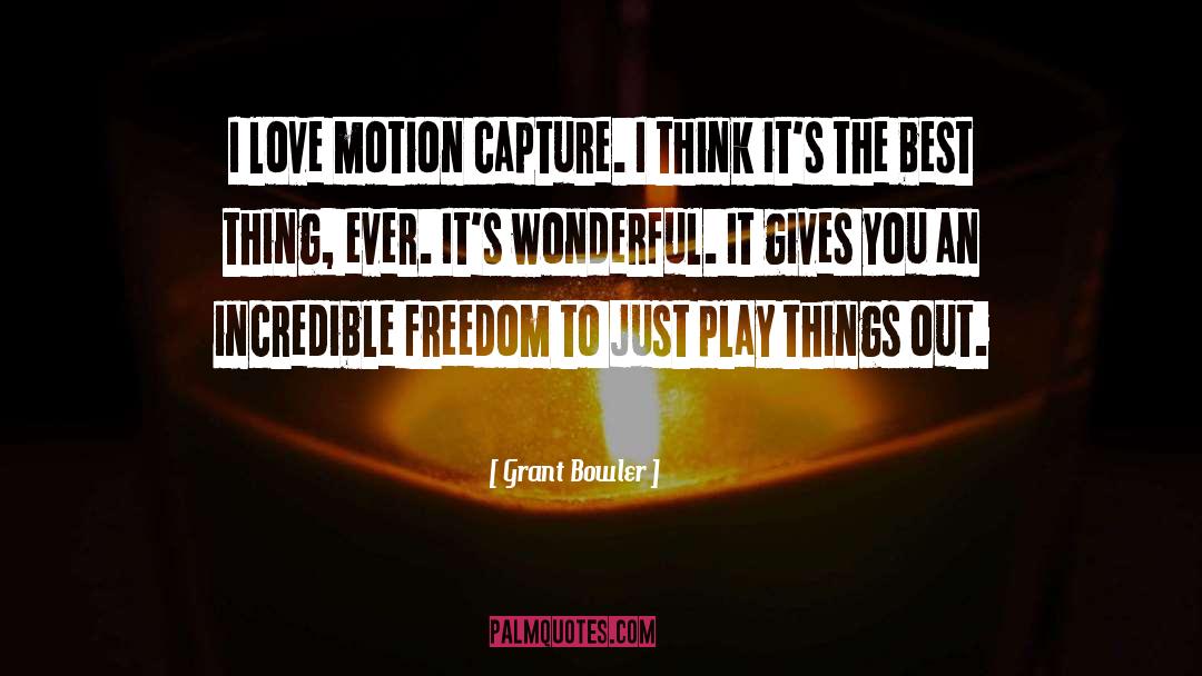 Freedom quotes by Grant Bowler