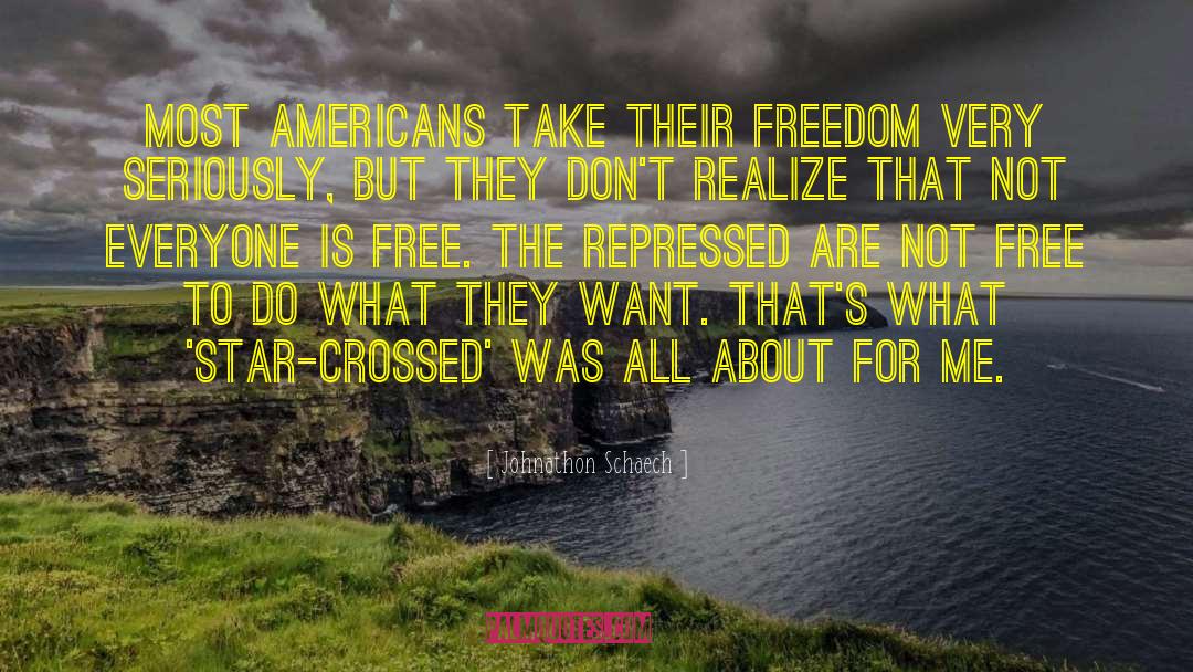 Freedom Rings quotes by Johnathon Schaech