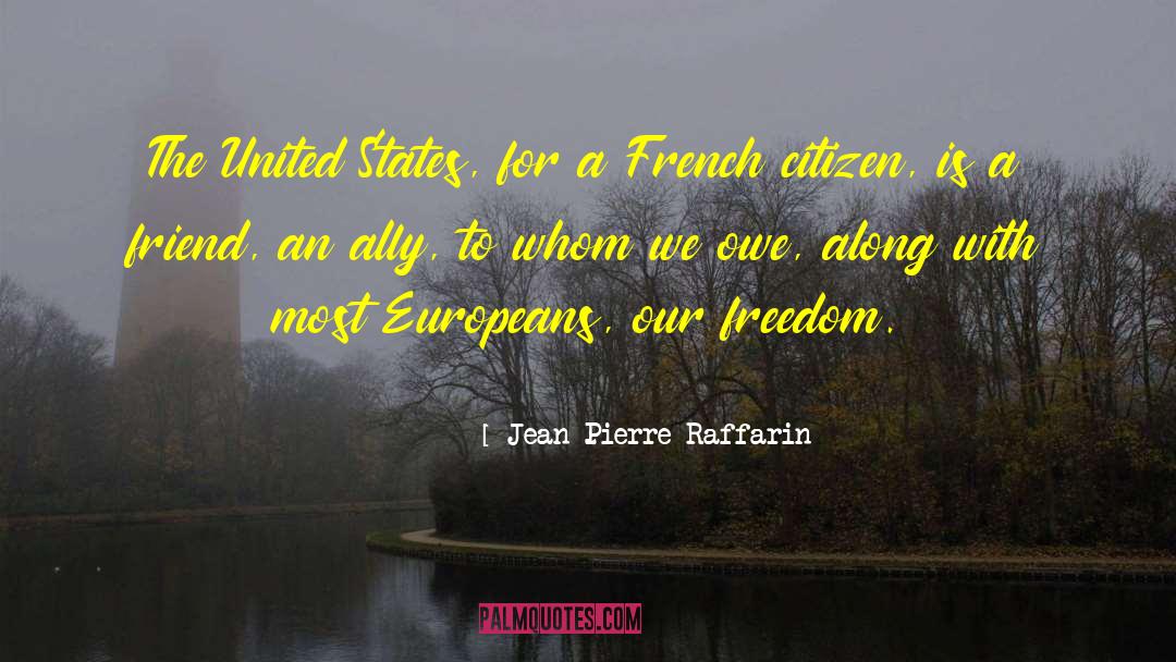 Freedom Rings quotes by Jean-Pierre Raffarin