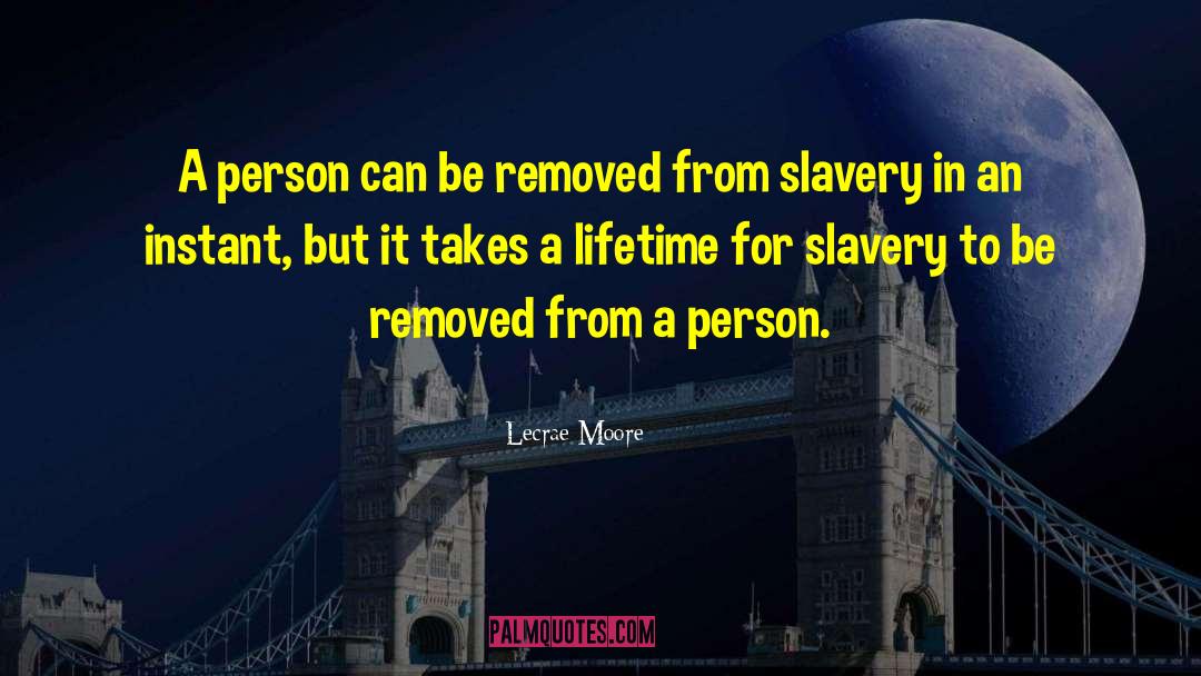 Freedom Slavery quotes by Lecrae Moore