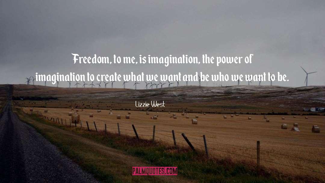 Freedom Struggles quotes by Lizzie West