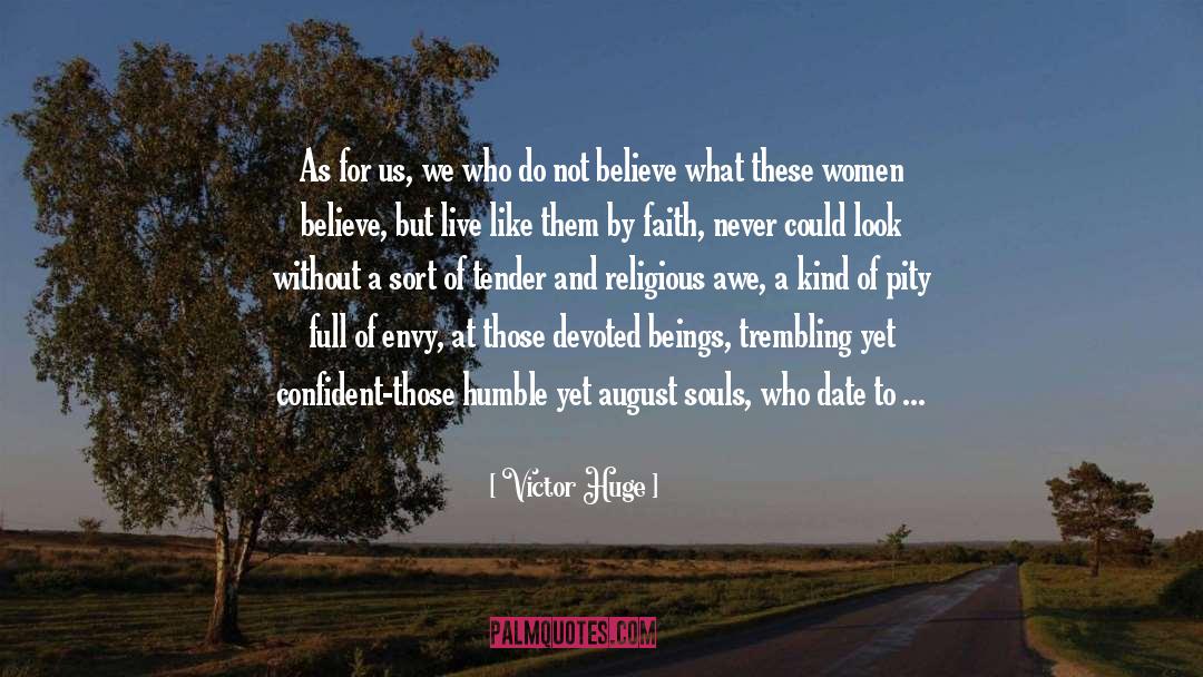 Freedom To Believe quotes by Victor Huge