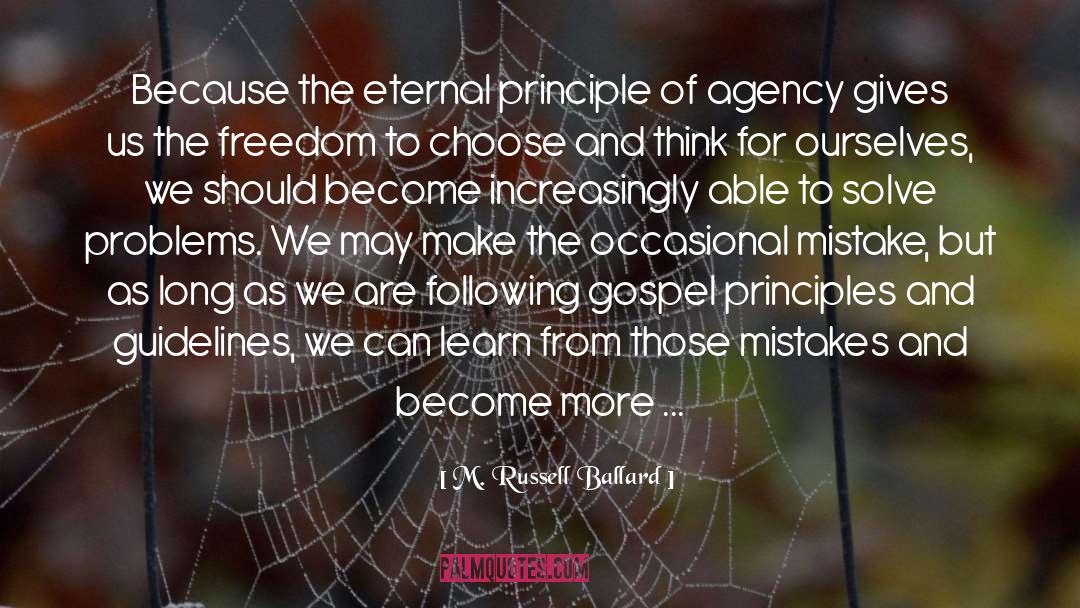 Freedom To Choose quotes by M. Russell Ballard