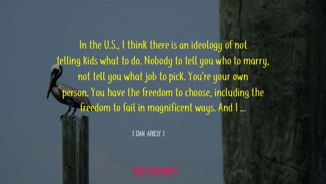 Freedom To Choose quotes by Dan Ariely