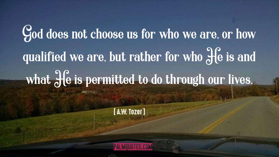 Freedom To Choose quotes by A.W. Tozer