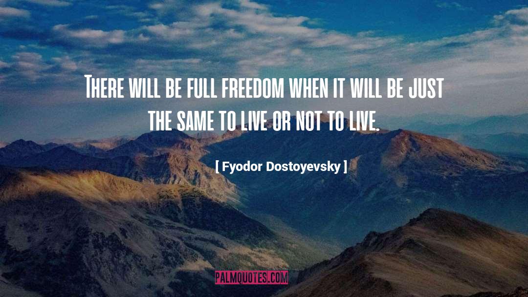 Freedom To Contract quotes by Fyodor Dostoyevsky
