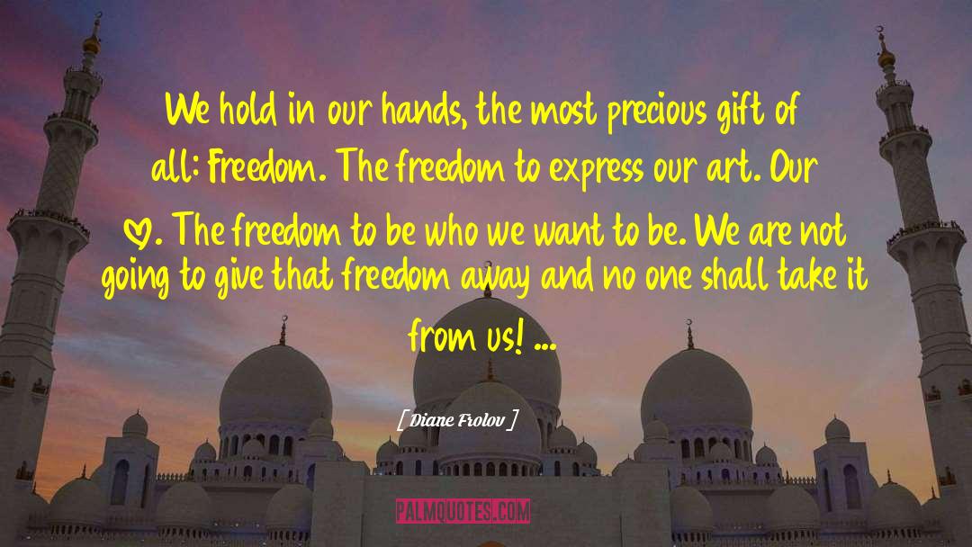 Freedom To Express quotes by Diane Frolov