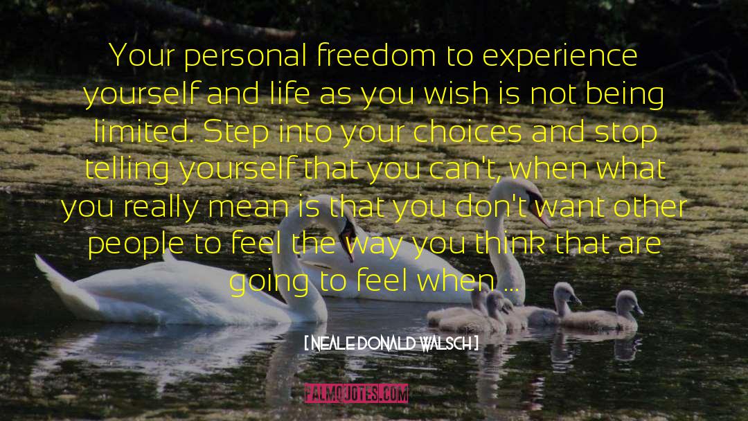 Freedom To Feel Joy quotes by Neale Donald Walsch