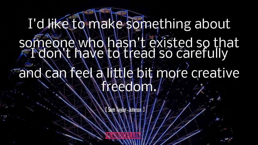 Freedom To Feel Joy quotes by Sam Taylor-Johnson