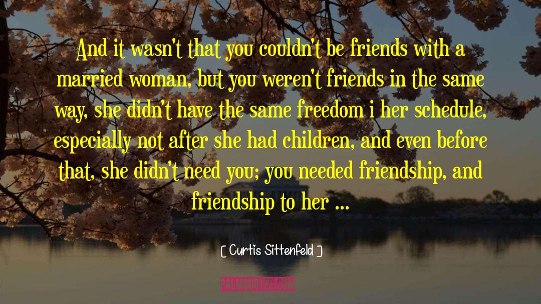 Freedom To Soar quotes by Curtis Sittenfeld