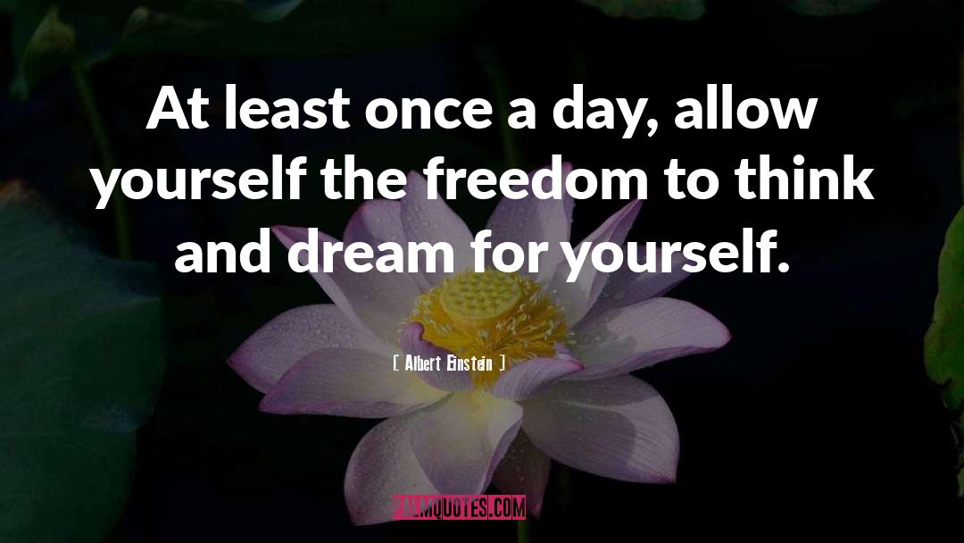 Freedom To Think quotes by Albert Einstein