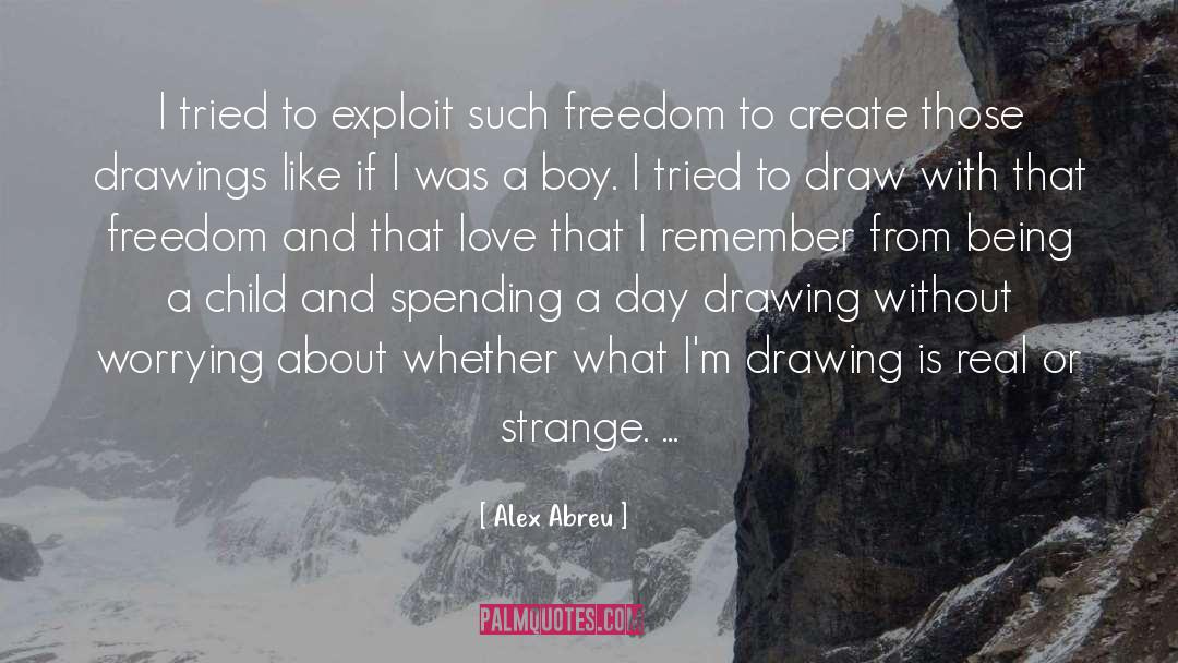 Freedom To Think quotes by Alex Abreu