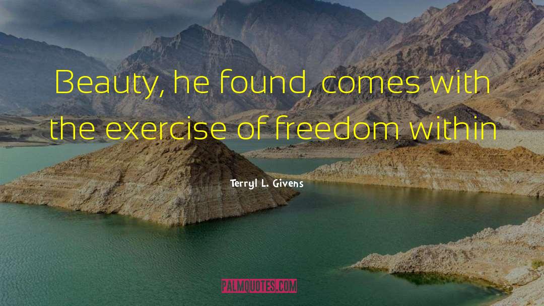 Freedom Within quotes by Terryl L. Givens