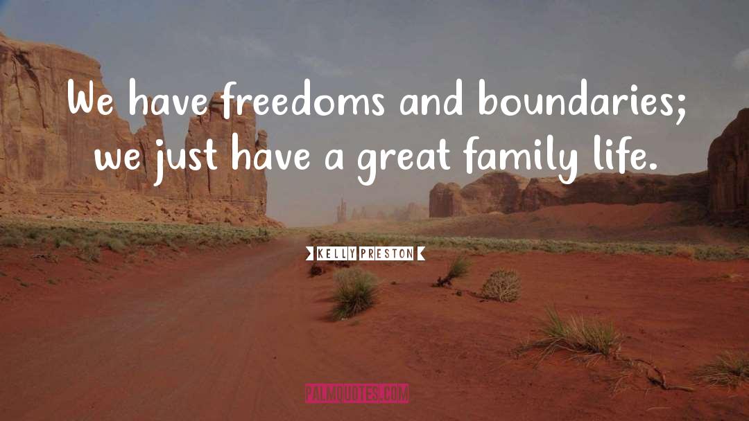 Freedoms quotes by Kelly Preston