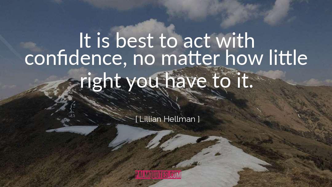 Freedoms To Act quotes by Lillian Hellman