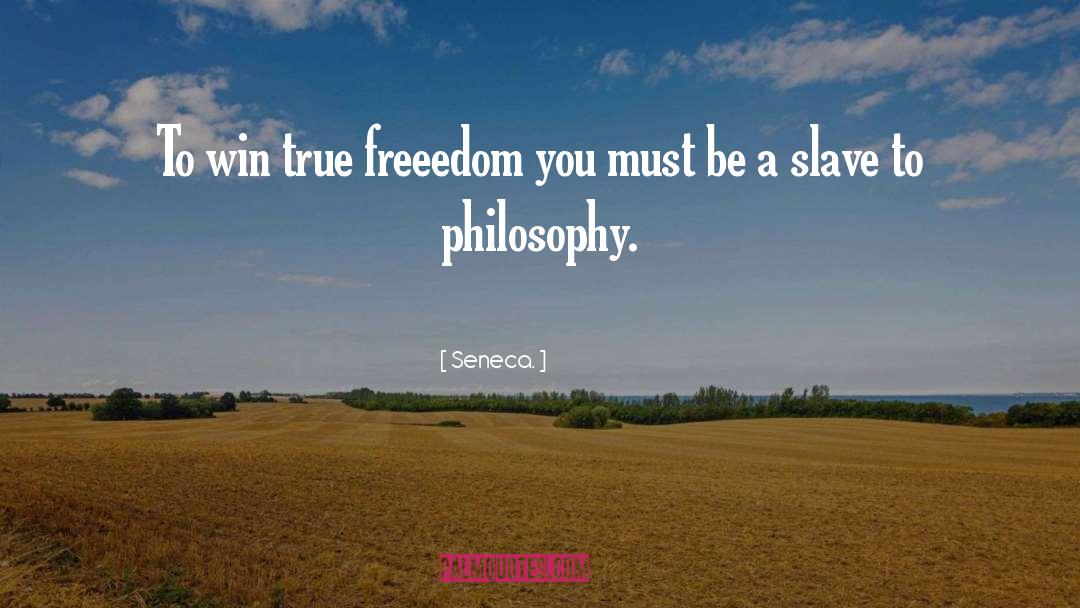 Freeedom quotes by Seneca.