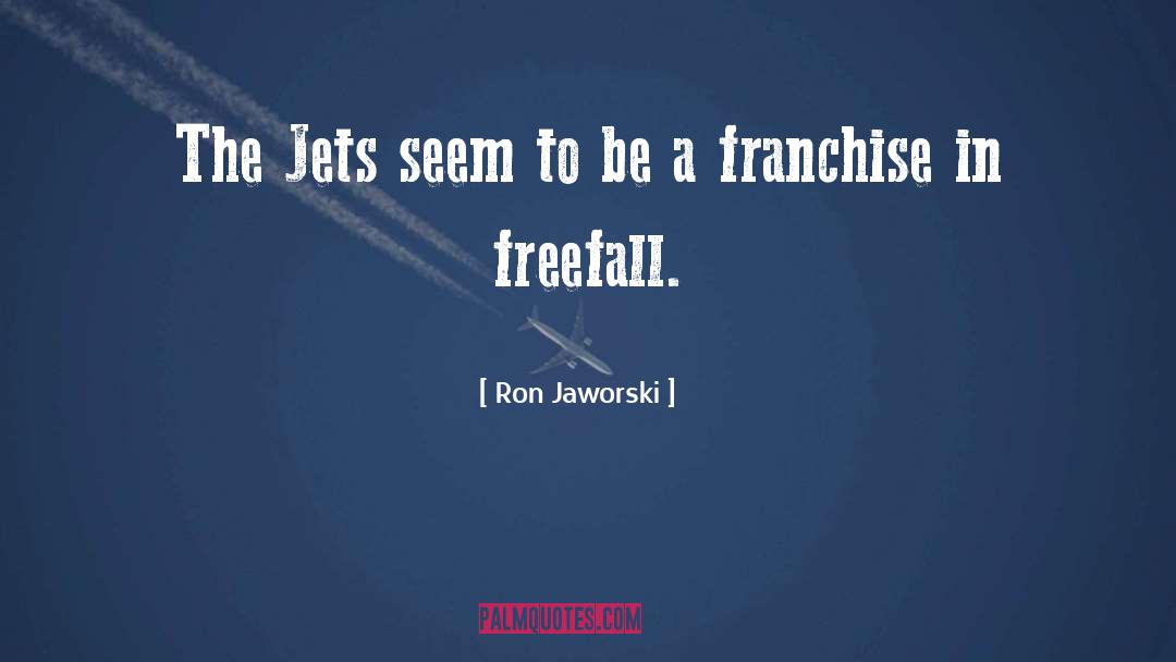 Freefall quotes by Ron Jaworski
