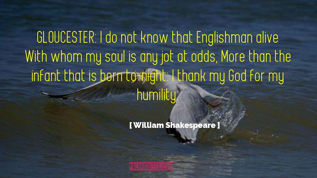Freeholders Gloucester quotes by William Shakespeare