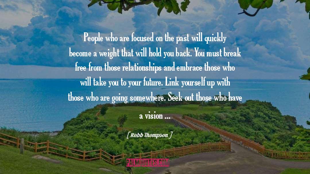 Freeing Yourself From The Past quotes by Robb Thompson