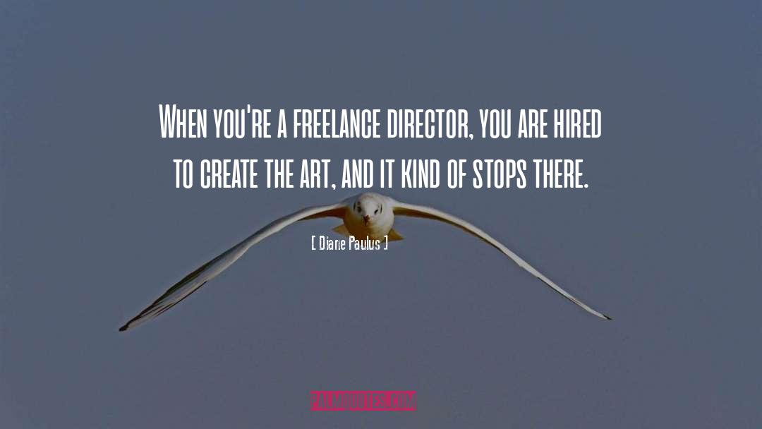 Freelance Bookkeeper quotes by Diane Paulus