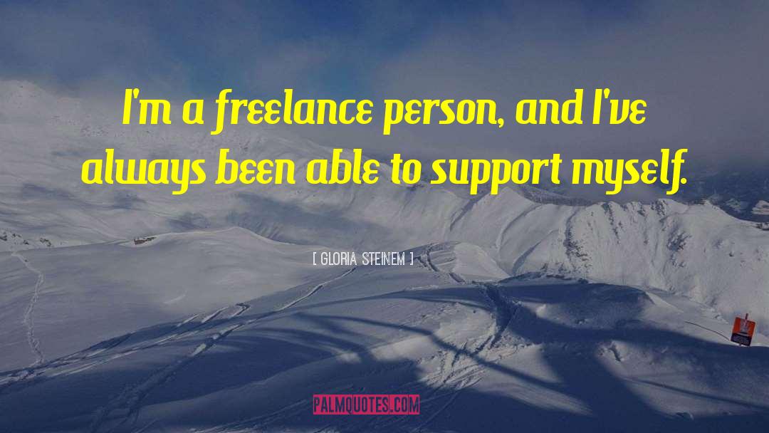 Freelance quotes by Gloria Steinem
