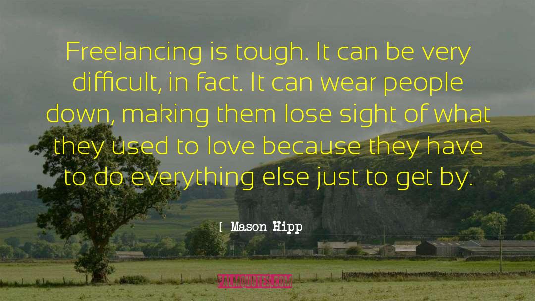 Freelancer quotes by Mason Hipp