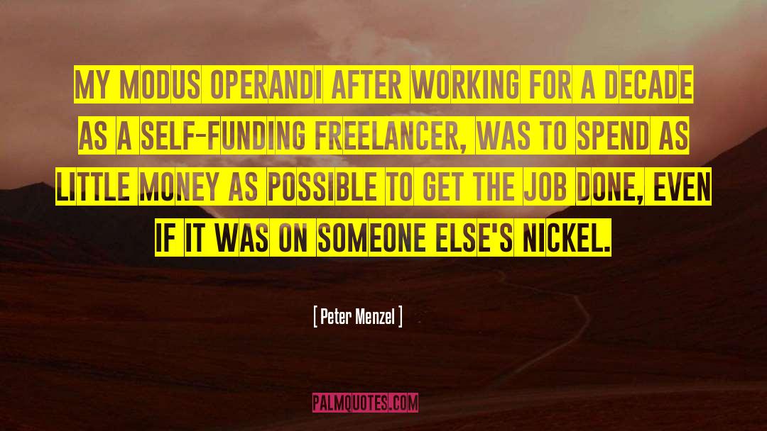 Freelancer quotes by Peter Menzel