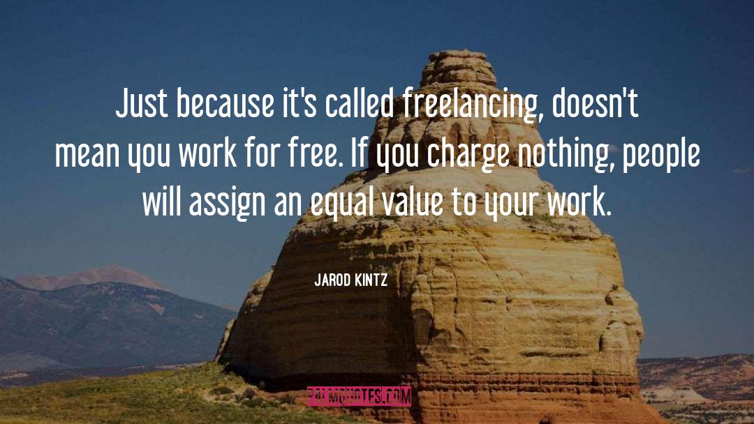 Freelancing quotes by Jarod Kintz
