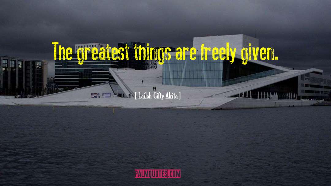 Freely Give quotes by Lailah Gifty Akita