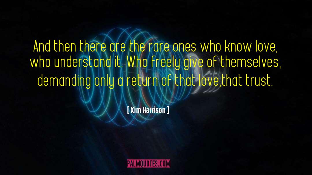 Freely Give quotes by Kim Harrison