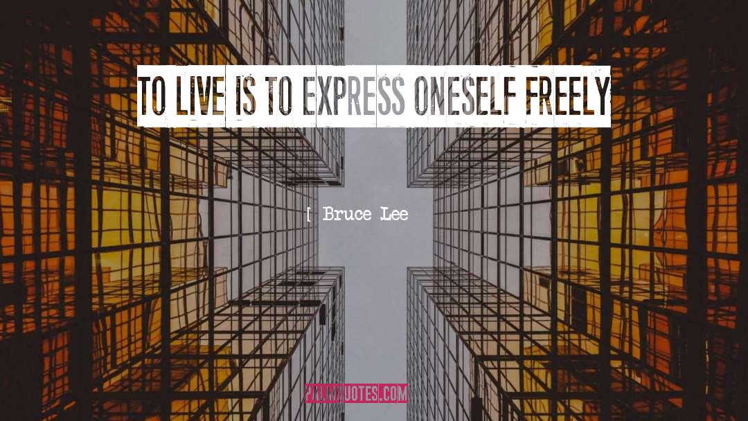 Freely quotes by Bruce Lee