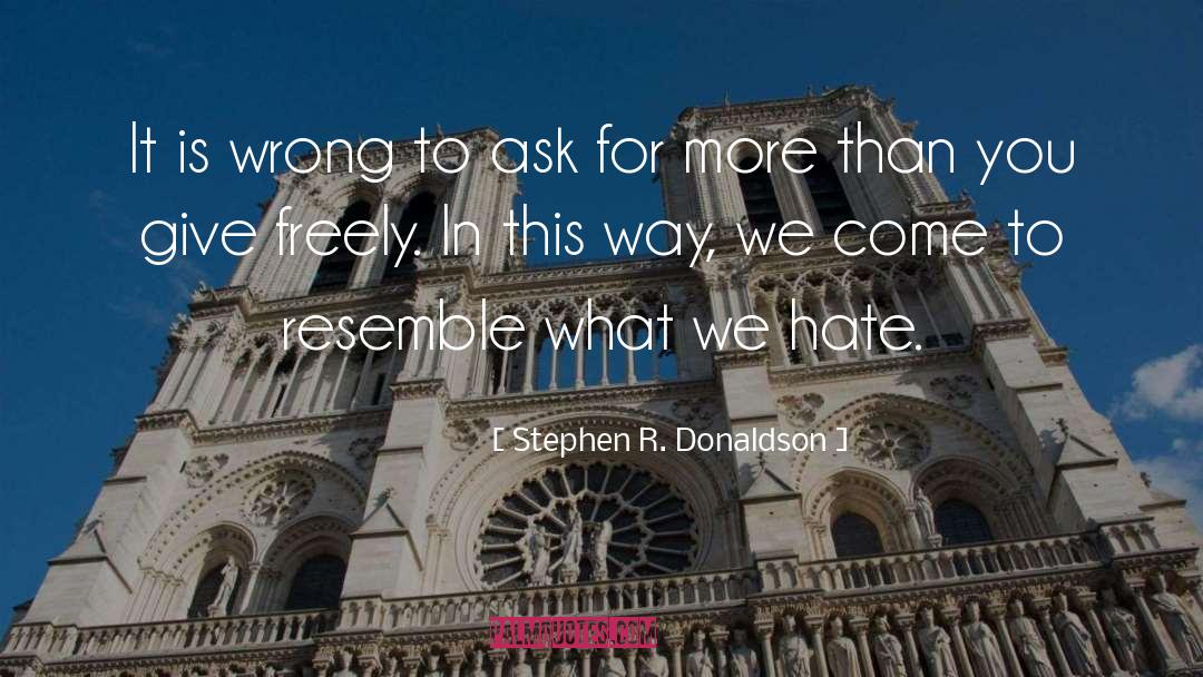 Freely quotes by Stephen R. Donaldson