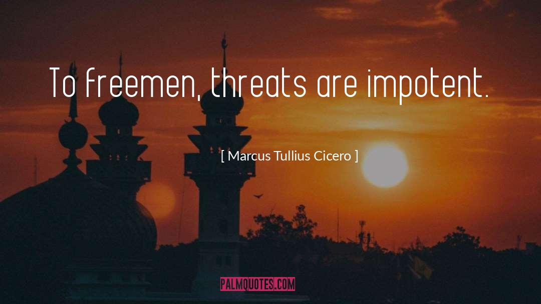 Freemen quotes by Marcus Tullius Cicero