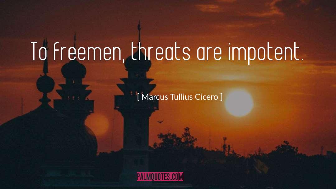 Freemen Standoff quotes by Marcus Tullius Cicero