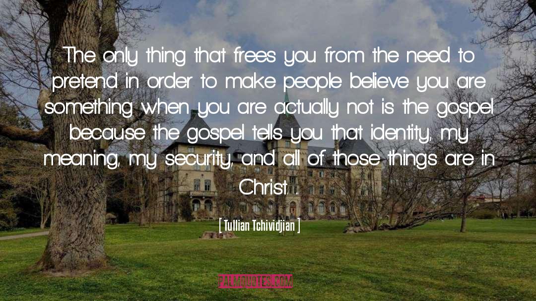 Frees quotes by Tullian Tchividjian