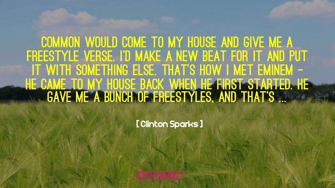 Freestyle quotes by Clinton Sparks