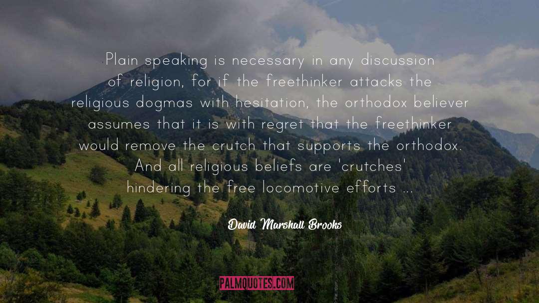 Freethinker quotes by David Marshall Brooks