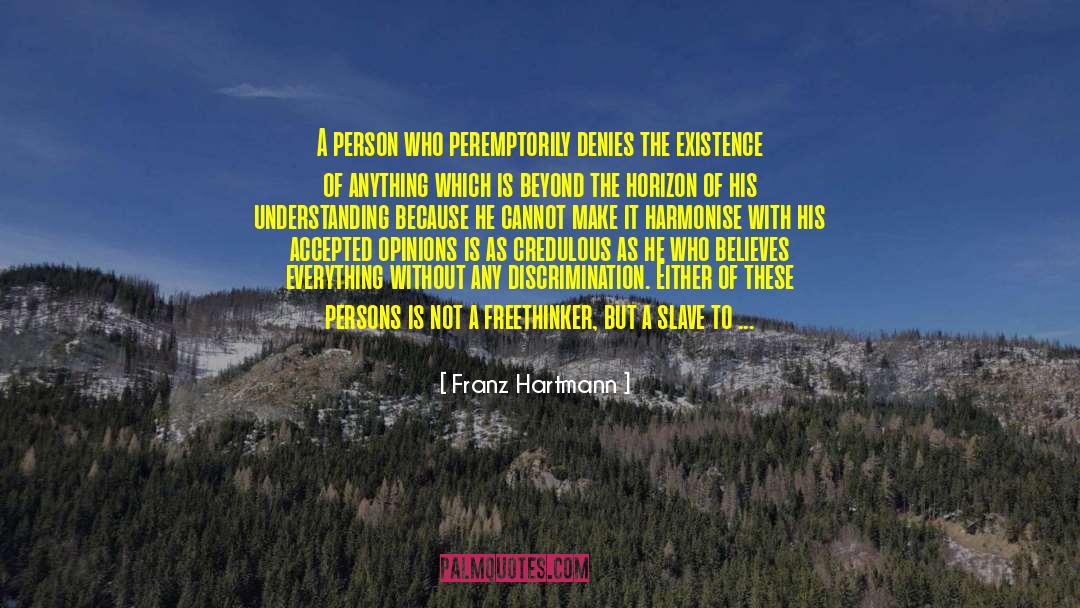 Freethinker quotes by Franz Hartmann