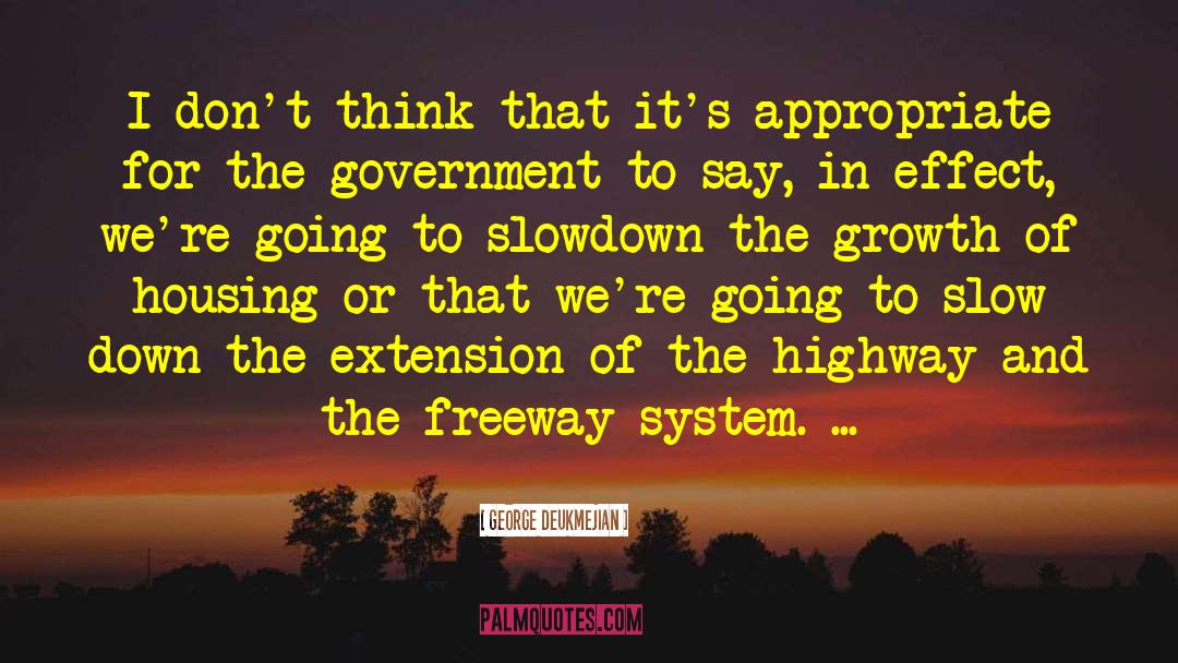 Freeway quotes by George Deukmejian